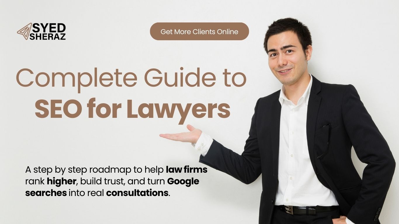 Complete Guide to SEO for Lawyers by Syed Sheraz